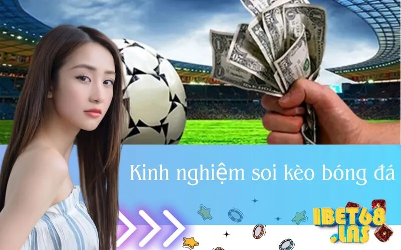 Kinh nghiệm soi kèo bóng đá