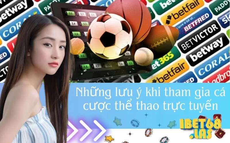 Những lưu ý khi tham gia cá cược thể thao trực tuyến